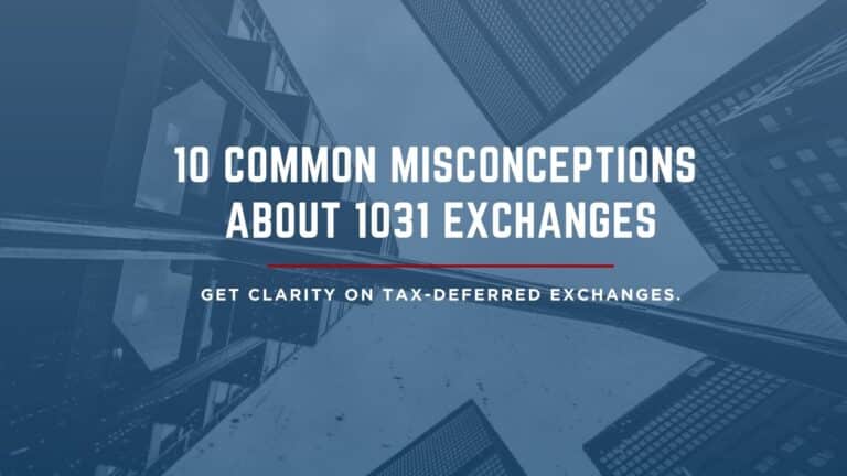 Commercial buildings with text overlay: 10 misconceptions about 1031 exchanges – get clarity on tax-deferred exchanges