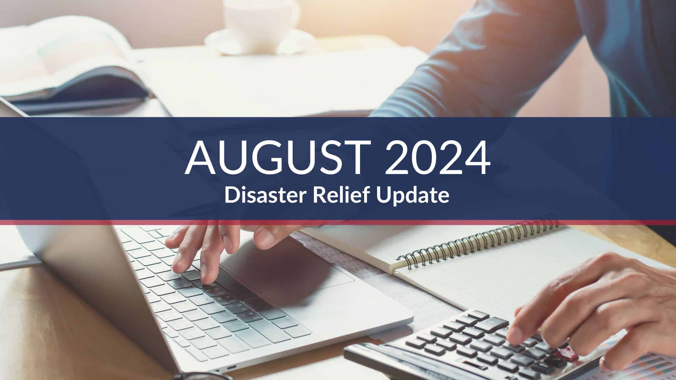 August 2024 Disaster Relief Update