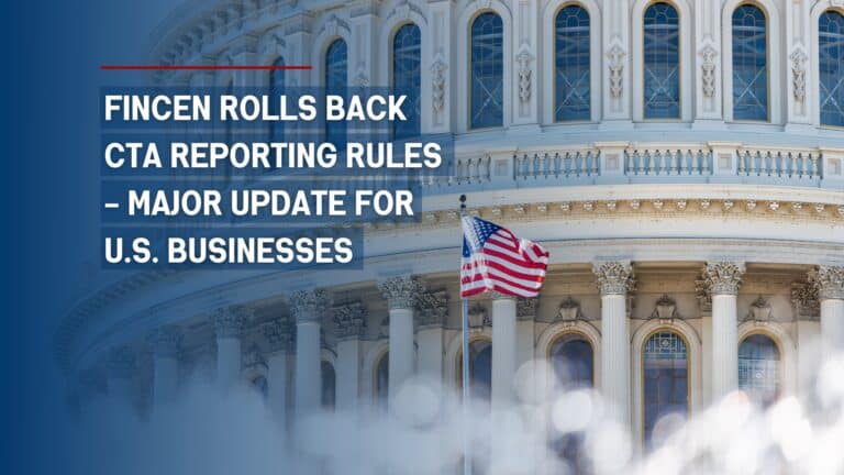 U.S. Capitol with American flag waving, featuring headline “FINCEN Rolls Back CTA Reporting Rules – Major Update for U.S. Businesses”