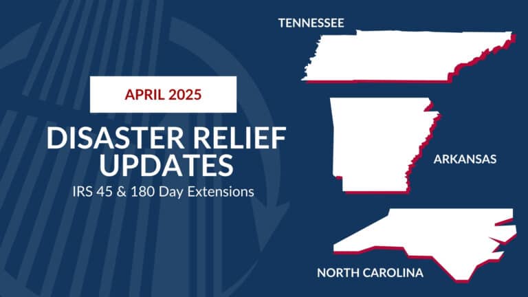 April 2025 IRS disaster relief update for Tennessee, Arkansas, and North Carolina 1031 exchanges